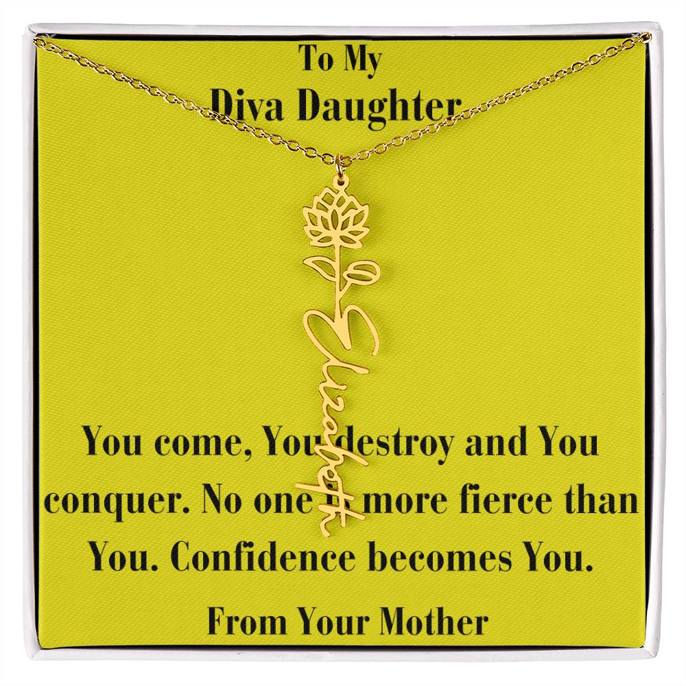 Flower Name Necklace -To My Diva Daughter